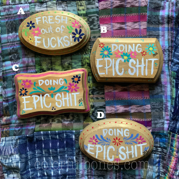 “Doing Epic S***” wood sign